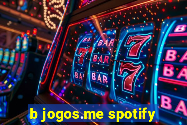 b jogos.me spotify